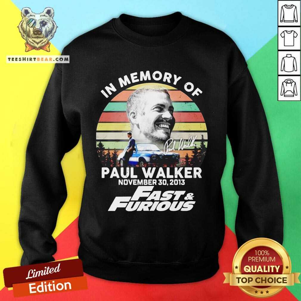 top-fast-and-furious-in-memory-of-paul-walker-sweatshirt.jpg