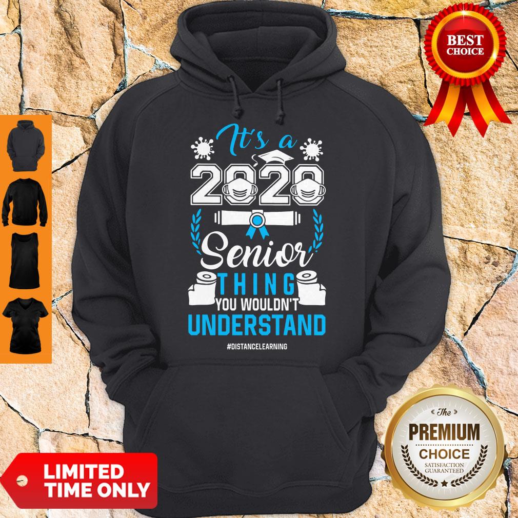 Top It's A 2020 Senior Thing You Wouldnt Understand Shirt