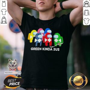 Cute Power Rangers Among Us Green Kinda Sus Shirt
