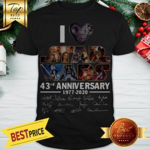 I love Star Wars 43rd Anniversary 1977-2020 Signatures Shirt