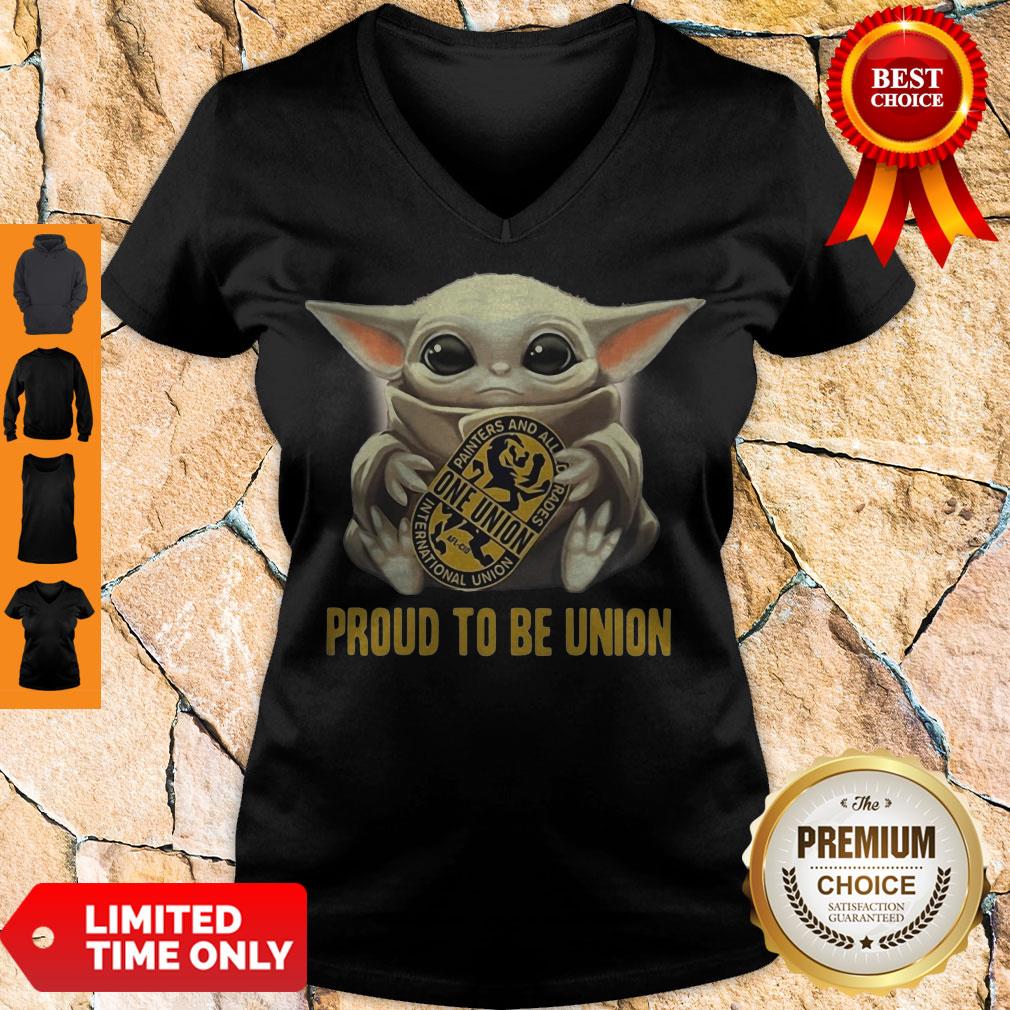 Top Baby Yoda Hug One Union Proud To Be Union Shirt