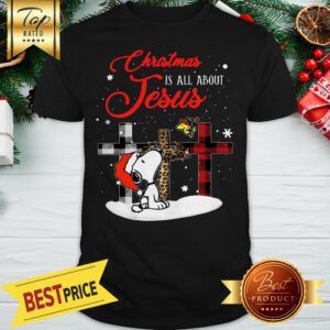 Christmas Is All About Jesus Snoopy Santa Shirt