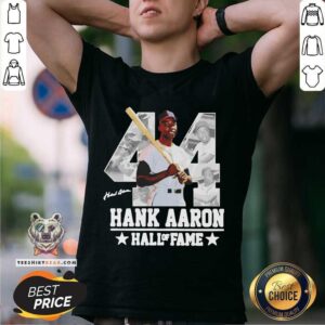 Ashamed Hank Aaron 44 Hall Of Fame Signature Shirt