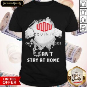 Pretty Blood Inside Me Equinix Covid 19 2020 I Can’t Stay At Home Shirt