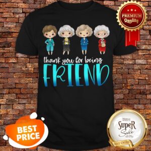 The Golden Girls Thank You For Being Friend Shirt