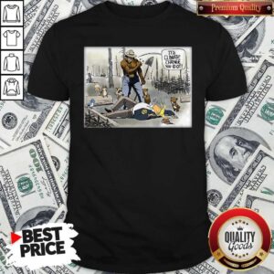 It's Climate Change You Idiot Shirt