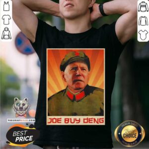 Funny Joe Buy Deng Meme Joe Biden Beijing China Shirt