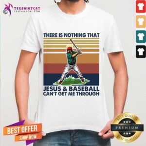 Official There Is Nothing That Jesus And Baseball Can't Get Me Through Vintage Shirt