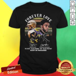 Forever Love Kobe Bryant Chadwick Boseman Signatures The Great Black Mamba And Black Panther Rest In Paradise Vintage T-Shirt