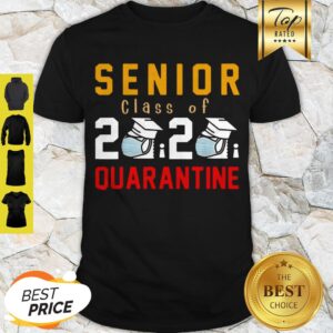 Nice Senior Class Of 2020 Quarantine Graduation Classic Shirt