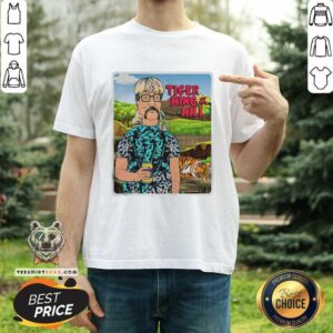Beautiful Joe Exotic Tiger King Of The Hill Shirt