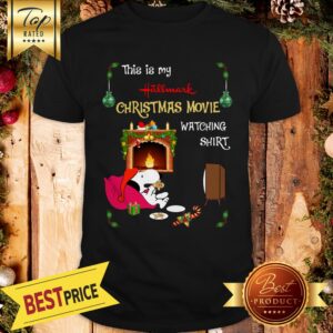 Snoopy This Is My Hallmark Christmas Movie Watching Shirt