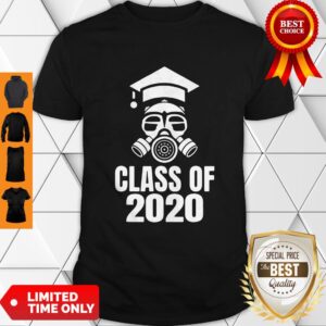 Top Class of 2020 Quarantine Seniors Gas Mask Shirt