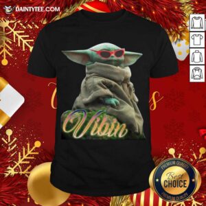 Original Star War Baby Yoda Vibin Shirt