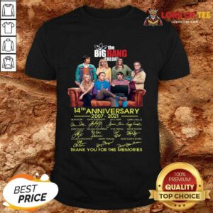Original The Bigbang Theory 14th Anniversary 2007 2021 Thank You For The Memories Signature shirt
