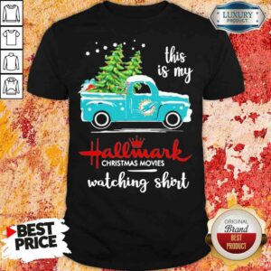 Top Miami Dolphins This Is My Hallmark Christmas Movies Watching Shirt