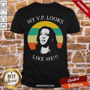 Funny My Vp Looks Like Me Congratulations Kamala Harris Vintage Shirt