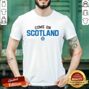 Cool Come On Scotland Shirt
