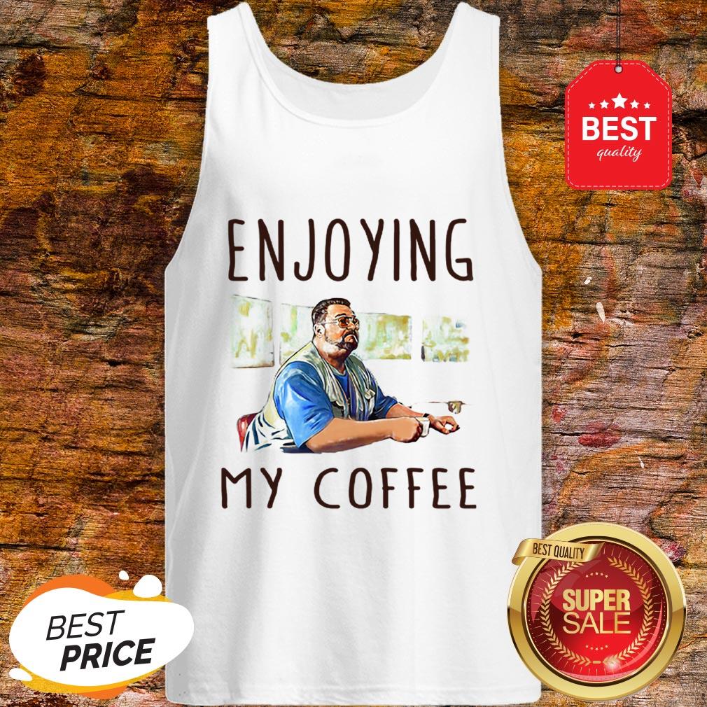 Official Walter Sobchak Enjoying My Coffee Shirt