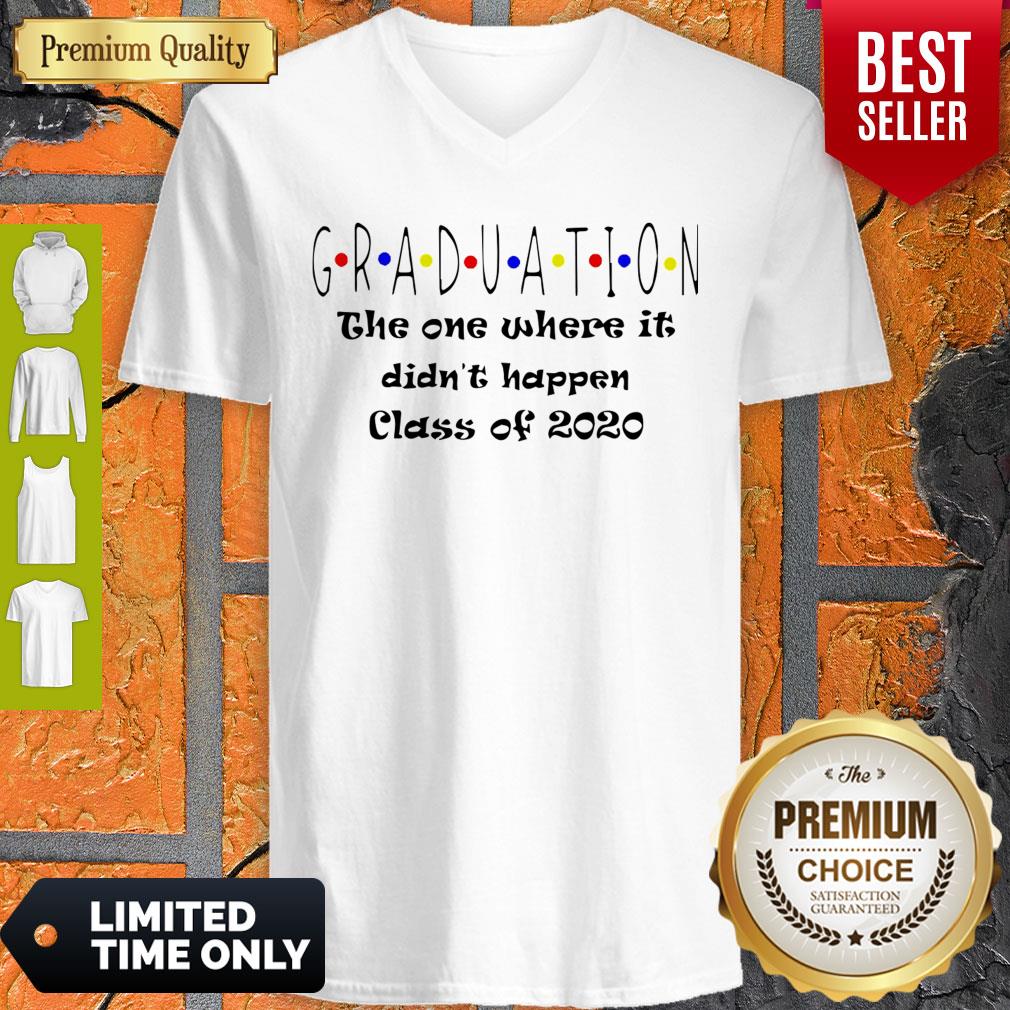 Graduation The One Where It Didn’t Happen Class of 2020 Shirt