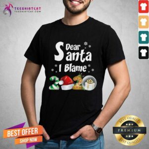 Good Christmas Dear Santa I Blame 2020 Shirt