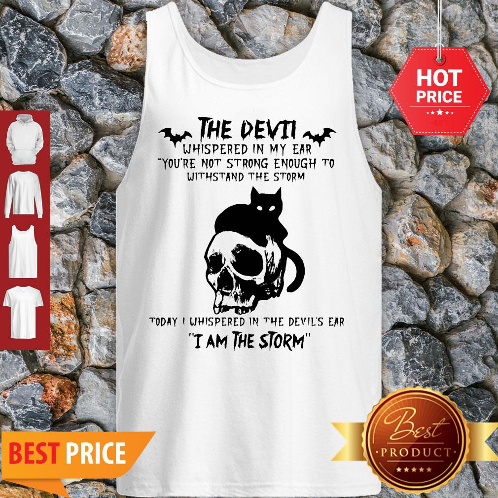 Black Cat Skull The Devil Whispered In My Ear I Am The Storm Shirt