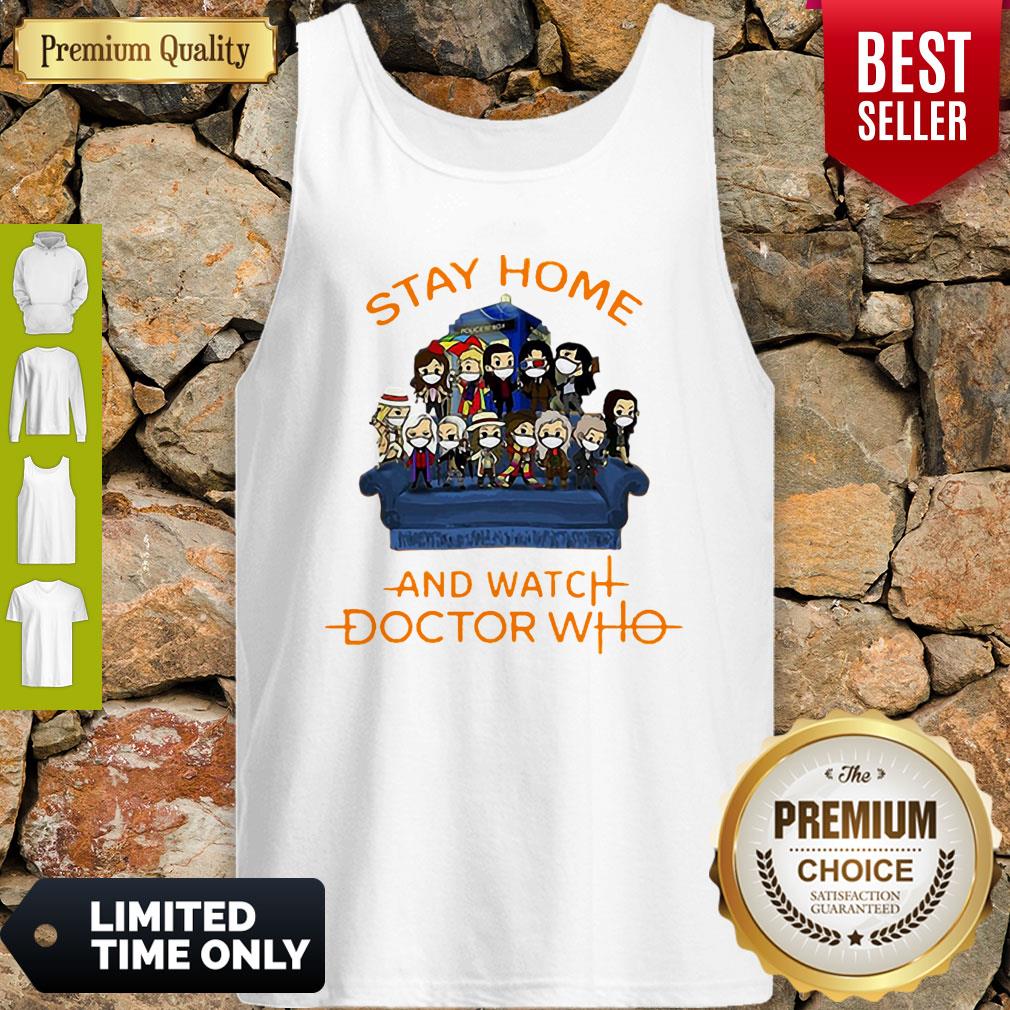 Official Stay Home And Watch Doctor Who Shirt