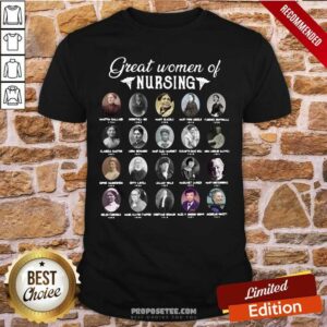 Original Nurse Great Women Of Nursing Famous People Shirt