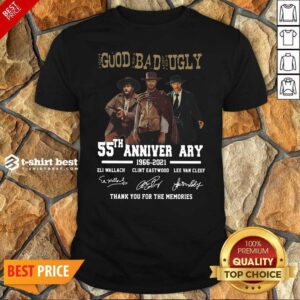 Happy The Good The Bad The Ugly 55th Anniversary 1966 2021 Thank You For The Memories Signatures Shirt