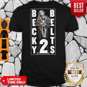Becky Lynch Becky 2 Belts Wwe Us Shirt