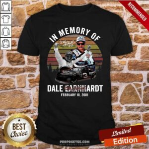 Nice Memory Of Dale Earnhardt February 18 2001 Vintage Signature Shirt