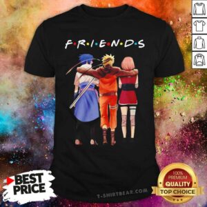 Nice Friends Sasuke Naruto And Sakura Shirt