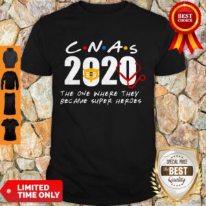 Good Cnas 2020 The One Where They Became Superheroes Coronavirus Shirt