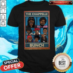 Official The Chappelle Bunch Shirt
