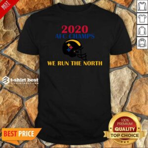 Premium 2020 Afc Champs Pittsburgh Steelers Football We Run The North Shirt