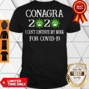 Pretty Conagra 2020 Mask I Can't Continue My Work For Covid-19 Shirt