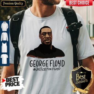 Beautiful Rip George Floyd Justice For Floyd Shirt