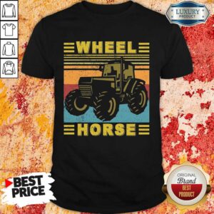 Top Farmer Wheel Horse Shirt