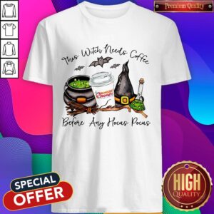 Top This Witch Needs Coffee Before Any Hocus Pocus Shirt
