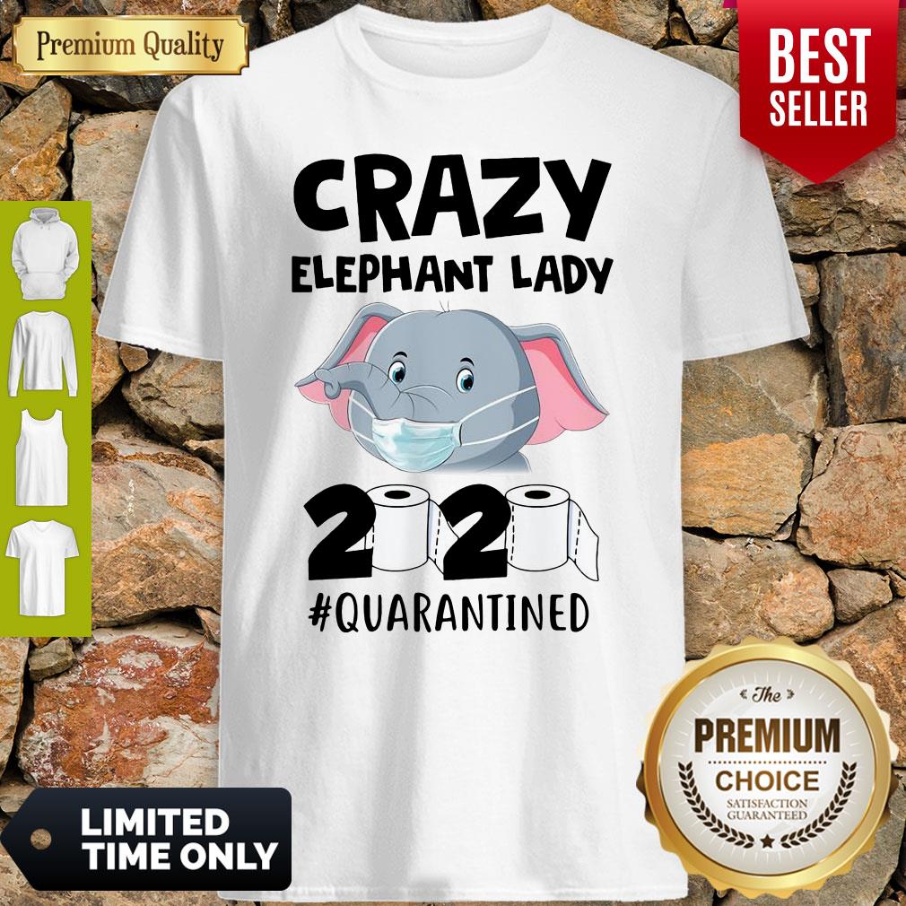 Nice Crazy Elephant Lady 2020 #Quarantined Shirt
