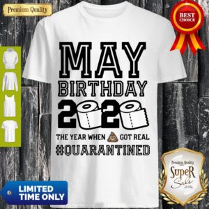 Happy May Birthday 2020 The One Where I Was Quarantined Funny Quarantine Shirt – May Birthday Shirt