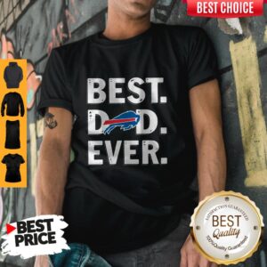 Pretty Buffalo Bills Best Dad Ever Happy Father’s Day Shirt