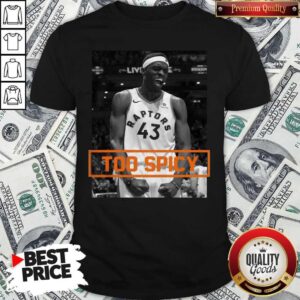 Good Pascal Siakam Too Spicy Is Chili Peppers Shirt