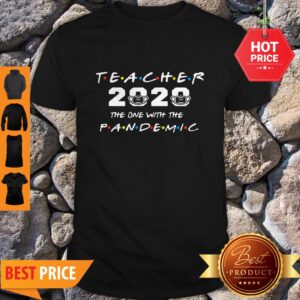 Premium Teacher 2020 The One With The Pandemic Covid-19 Shirt