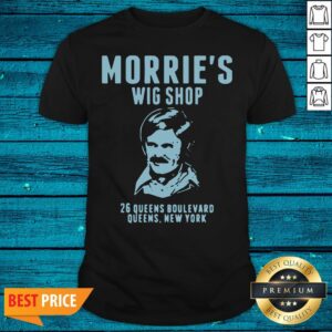 Love Morrie's Wig Shop 26 Queens Boulevard Queens New York Shirt