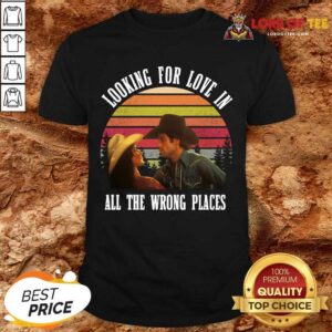 Good Urban Cowboy Looking For Love In All The Wrong Places Vintage Shirt