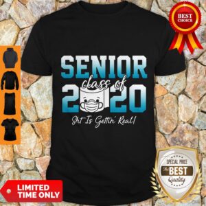 Premium Senior Class Of 2020 Shit Is Getting Real 2020 Toilet Paper Shirt