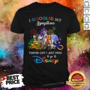 Awesome I Googled My Symtoms Disney Dogs Shirt