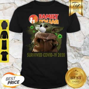 Pretty Baby Yoda Family Dollar Survived Covid 19 2020 Shirt