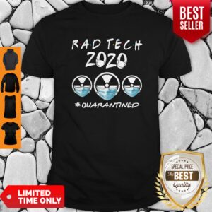 Rad Tech 2020 #Quarantined Shirt
